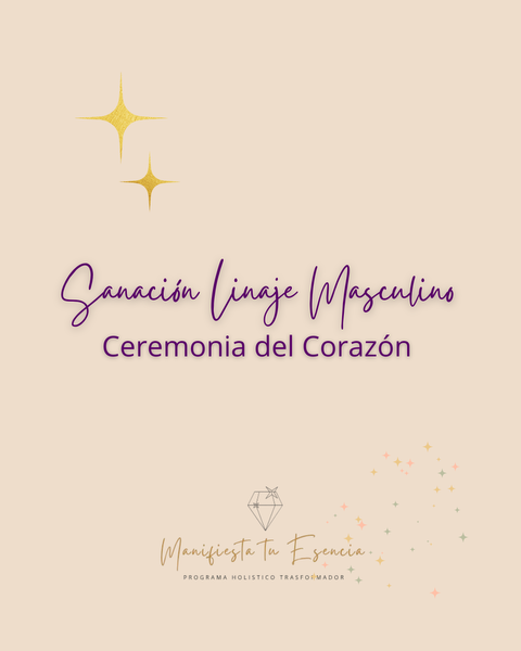 Sanación Linaje Paterno - Ceremonia al Corazón 