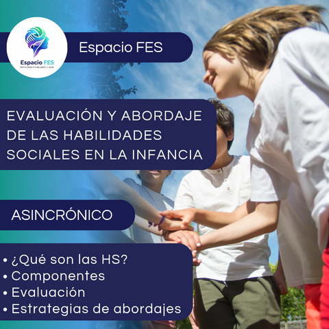 EVALUACIÓN Y ABORDAJE DE LAS HABILIDADES SOCIALES EN LA INFANCIA