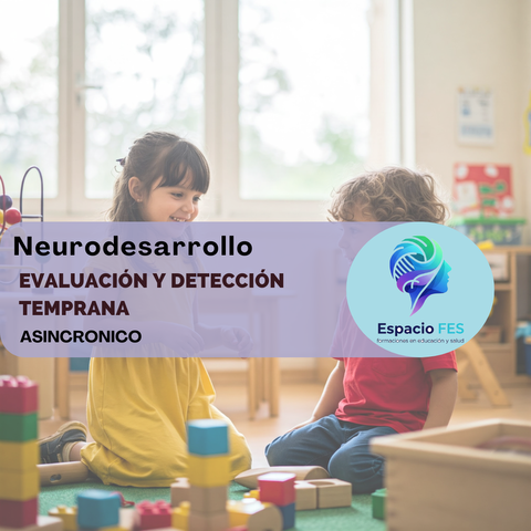 NEURODESARROLLO. EVALUACION Y DETECCION TEMPRANA