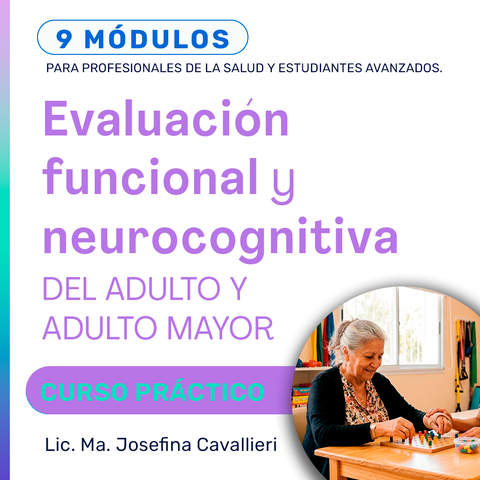 EVALUACION FUNCIONAL Y NEUROCOGNITIVA DEL ADULTO Y ADULTO MAYOR