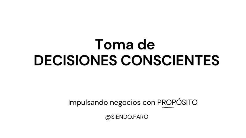 Toma de Decisiones Conscientes
