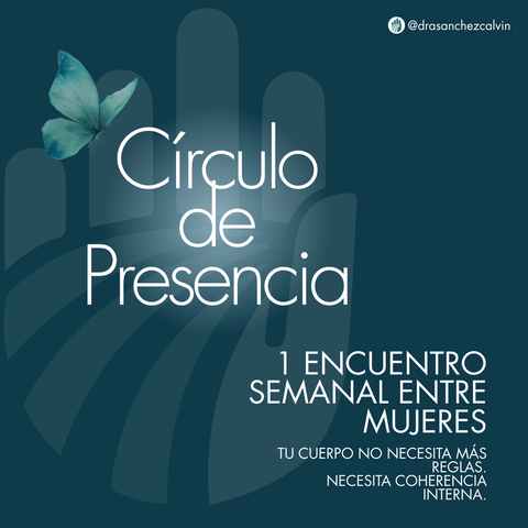 Círculo de Reprogramación neurohormonal femenina, Encuentros 1 vez x semana
