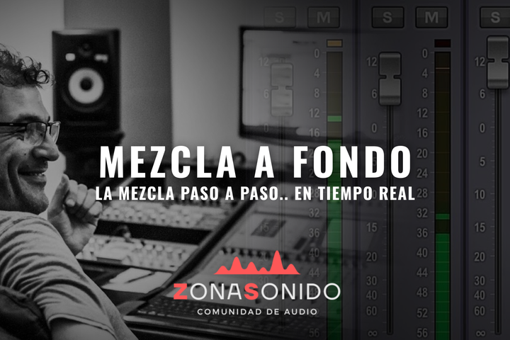 ¡Mezcla a FONDO! - El proceso completo. Sin secretos.