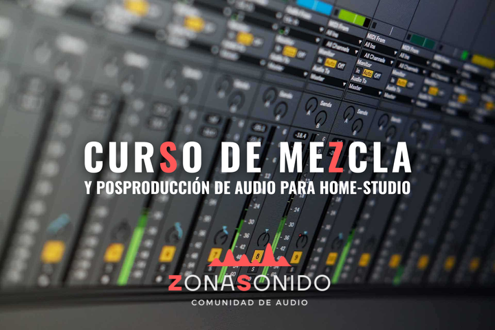 Mezcla & Posproducción de Audio para Home-Studio