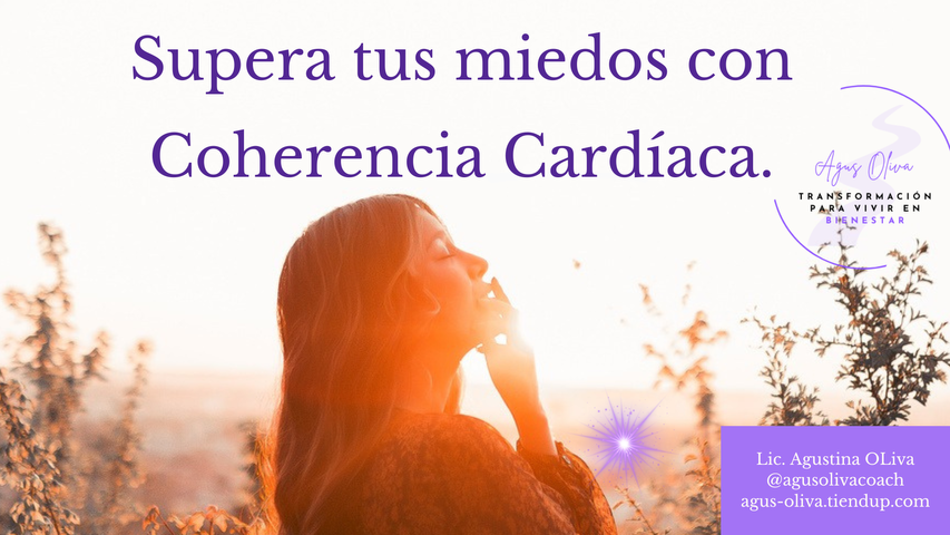 SUPERA TUS MIEDOS CON COHERENCIA CARDÍACA