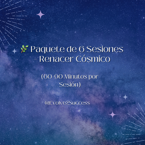  Paquete de 6 Sesiones Coaching Intuitivo – Renacer Cósmico