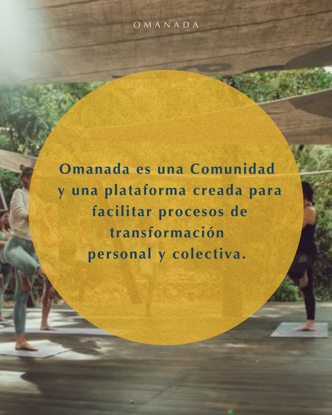 Omanada es una comunidad y una plataforma viva de aprendizaje orientada al bienestar y al autoconocimiento.