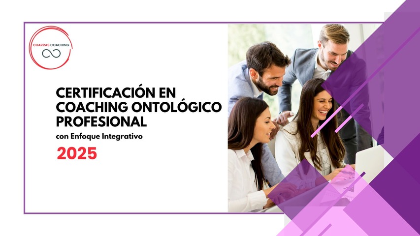 1° AÑO | Certificación en Coaching Ontológico Profesional con Enfoque Integrativo