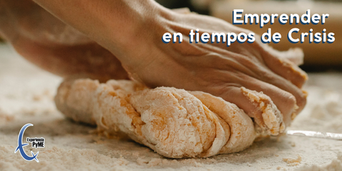 ¿Cómo emprender en tiempos de crisis?