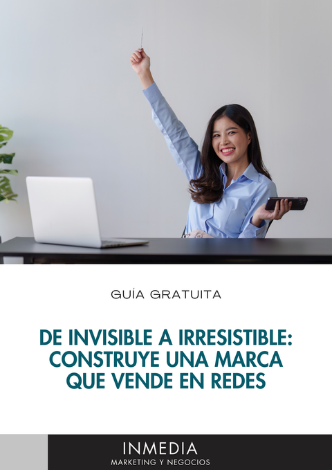 De Invisible a Irresistible