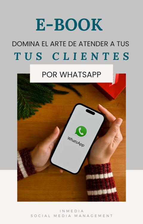 Domina el arte de atender a tus clientes por WhatsApp