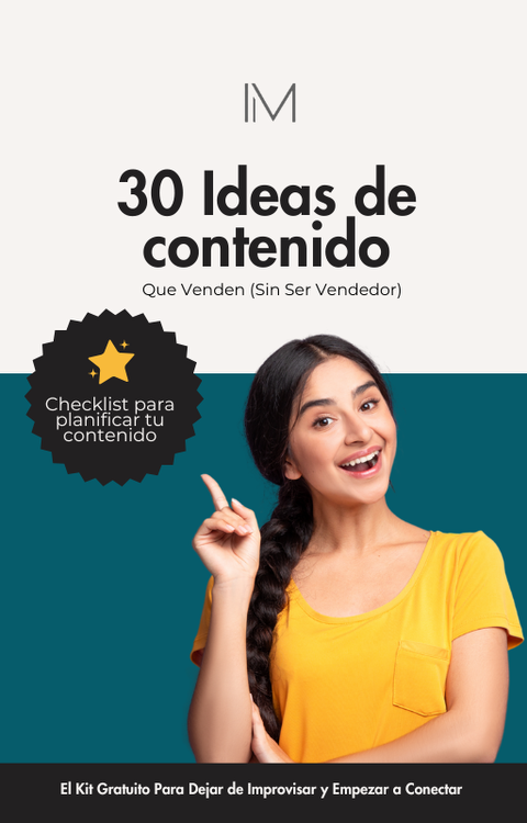 30 Ideas de Contenido que Venden sin Ser Vendedor