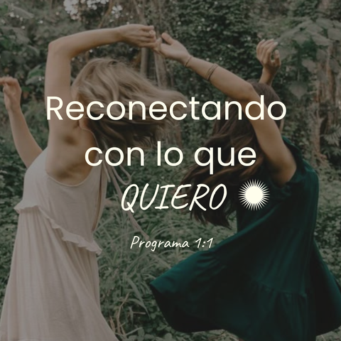 Reconectando con lo que quiero