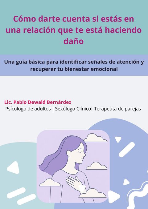 Cómo darte cuenta si estás en una relación que te está haciendo daño