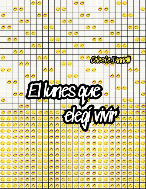 El lunes que elegí vivir