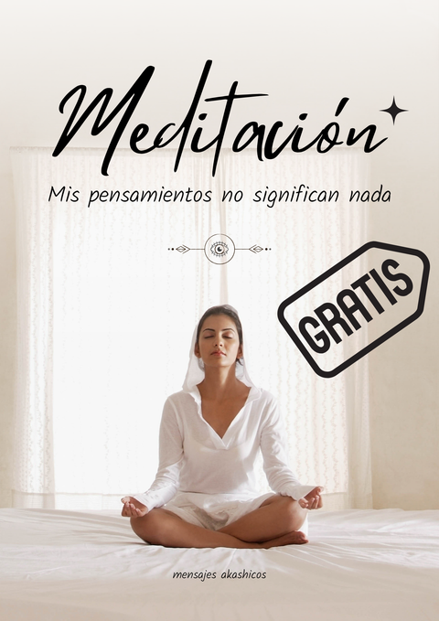 Meditación Mis pensamientos no significan nada