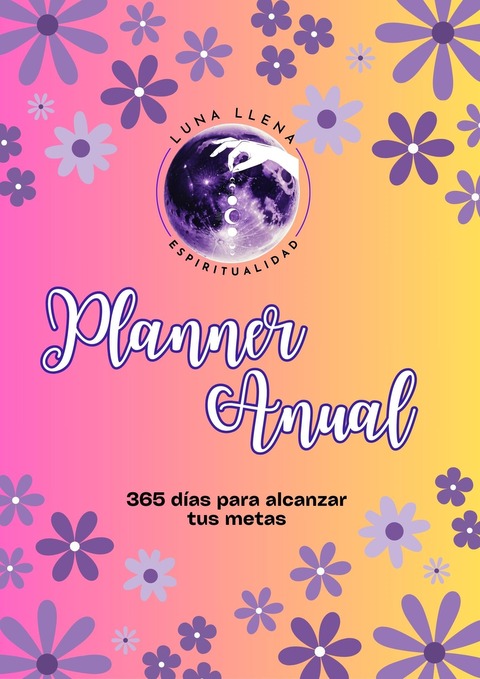 PLANNER ANUAL - 365 DÍAS PARA ALCANZAR TUS METAS
