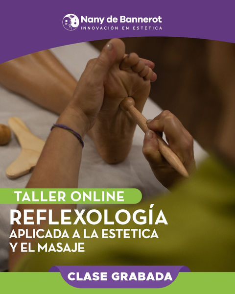 TALLER REFLEXOLOGIA APLICADA PARA LA ESTETICA Y EL MASAJE