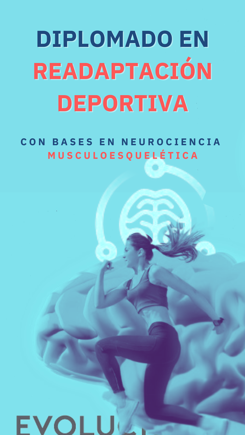 DIPLOMADO INTERNACIONAL EN READAPTACIÓN DEPORTIVA   Con bases en Neurociencia Musculoesquelética 100% online 