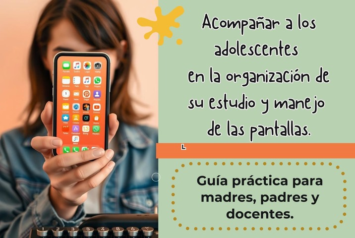 Acompañando a los adolescentes en el estudio y su organización