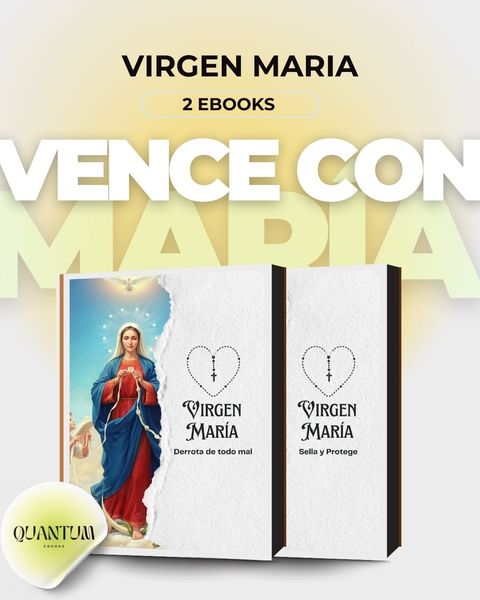 Vencé el Mal con la Virgen María