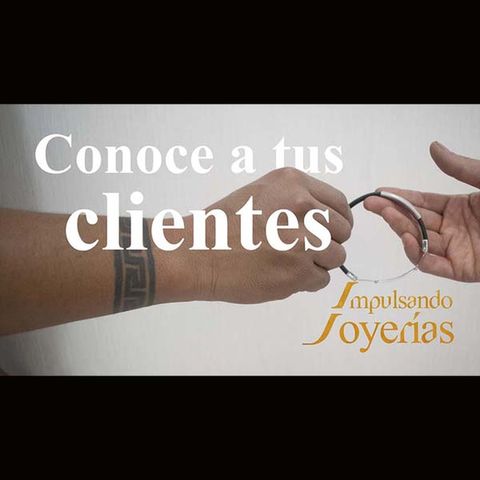 CONOCE A TUS CLIENTES