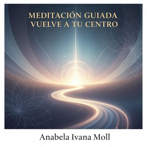  Regreso a Tu Centro Interior: Meditación Guiada (audio)     