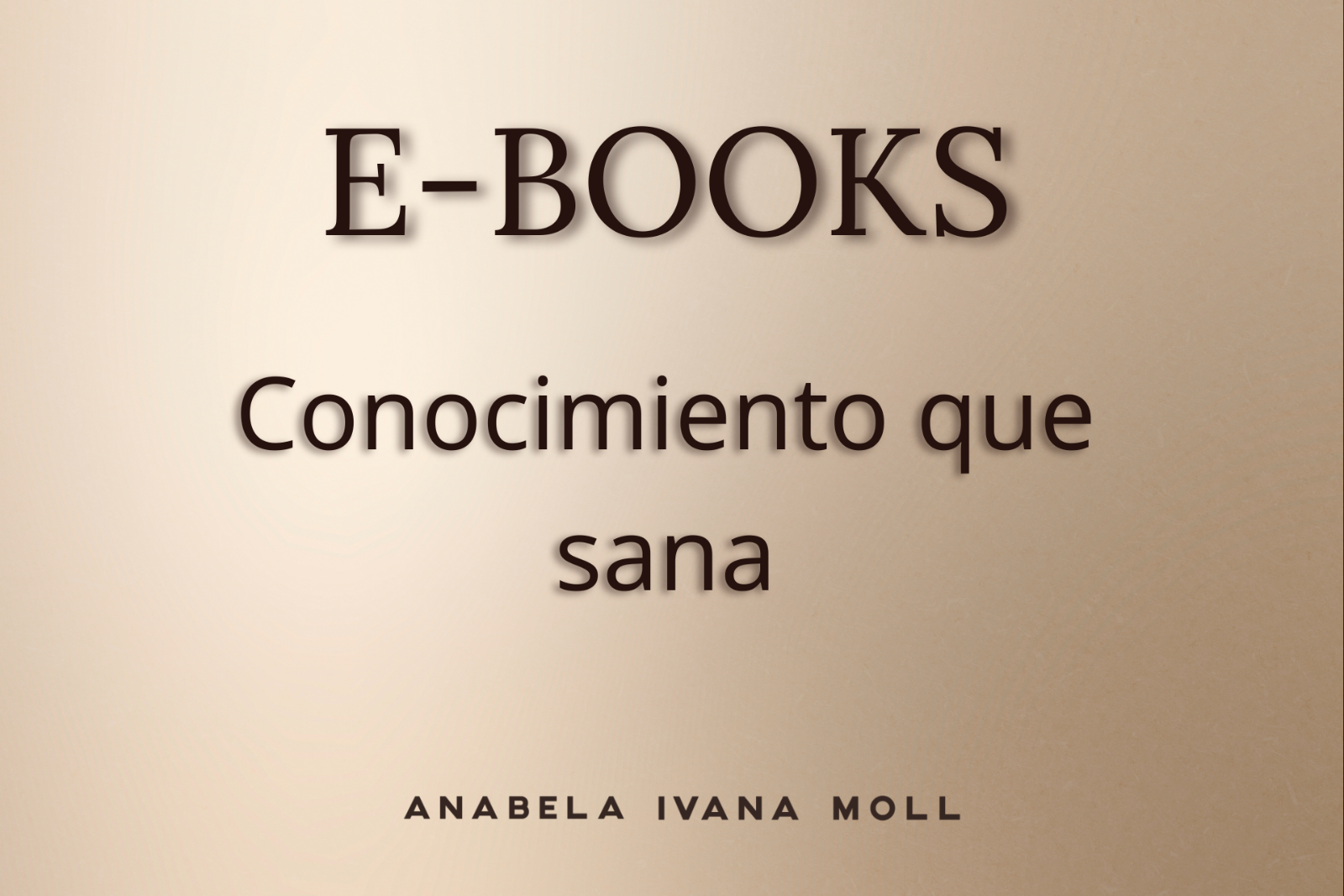 E-Books de Anabela Ivana Moll - Conocimiento que sana