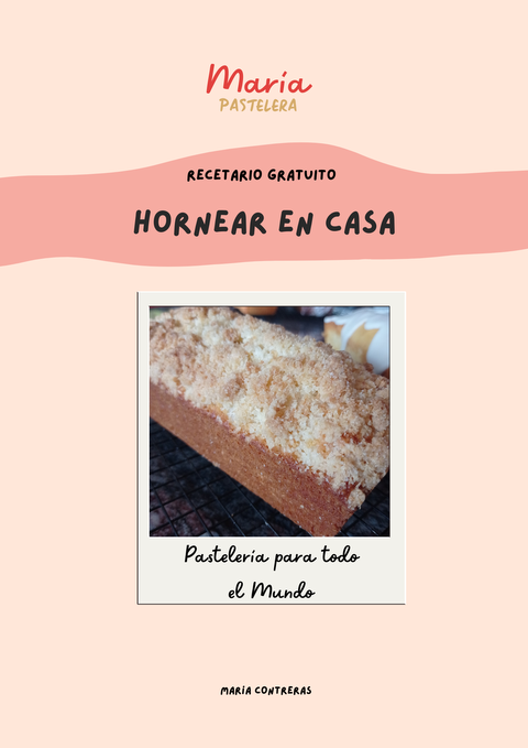 Hornear en Casa: Pastelería para todo el Mundo