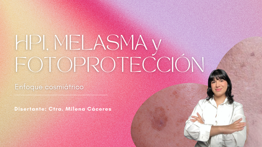 HPI, Melasma y Fotoprotección