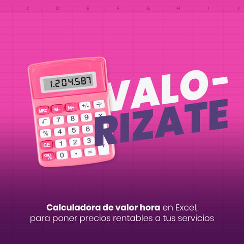 VALORIZATE Calculadora de valor hora para definir precios rentables a tus servicios