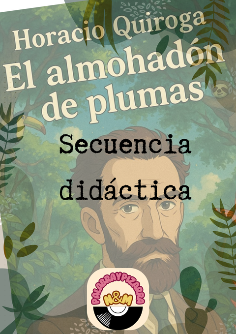 Secuencia didáctica. El almohadón de plumas-Horacio Quiroga