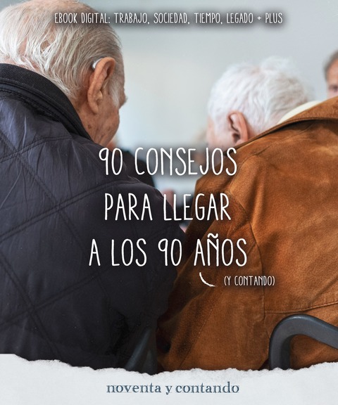 Ebook digital 3 - 90 CONSEJOS PARA LLEGAR A LOS 90 AÑOS
