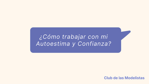 Autoestima y Confianza: Trabajar desde adentro