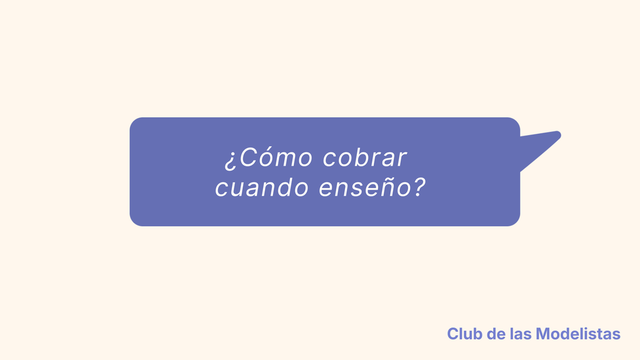 ¿Cómo cobrar cuando enseño?