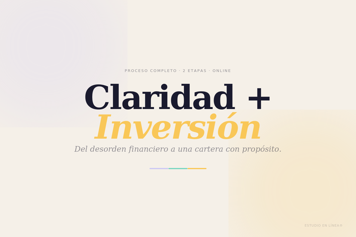 Claridad Financiera + Inversión con Propósito