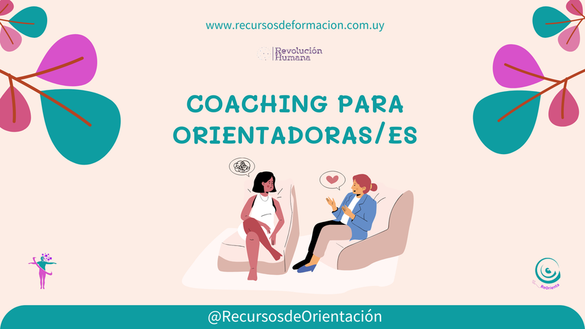OELi: Micro - curso 2: Coaching para Orientadoras/es