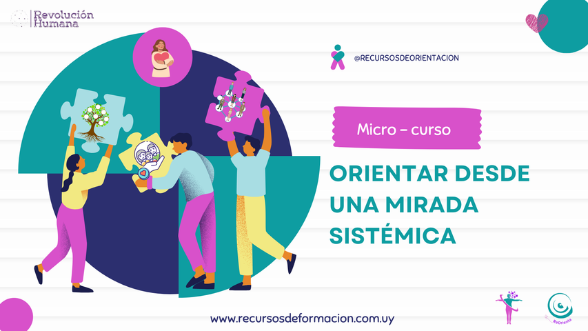 OELi: Micro-curso 3 - Orientar desde una mirada sistémica