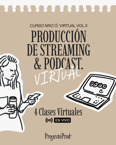 CURSO DE PRODUCCION DE STREAMING Y PODCAST VIRTUAL VOL II