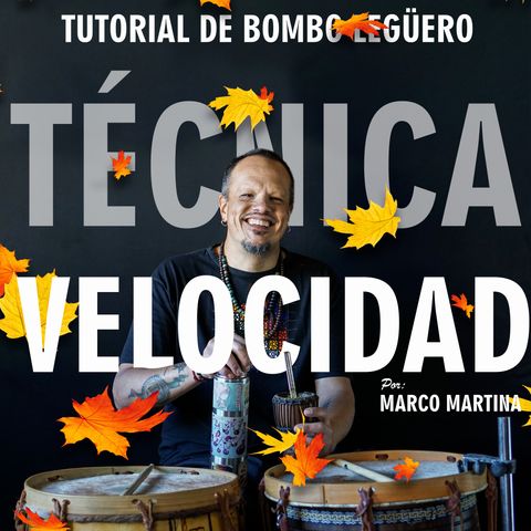 Tutorial de Bombo Legüero: TÉCNICA Y VELOCIDAD