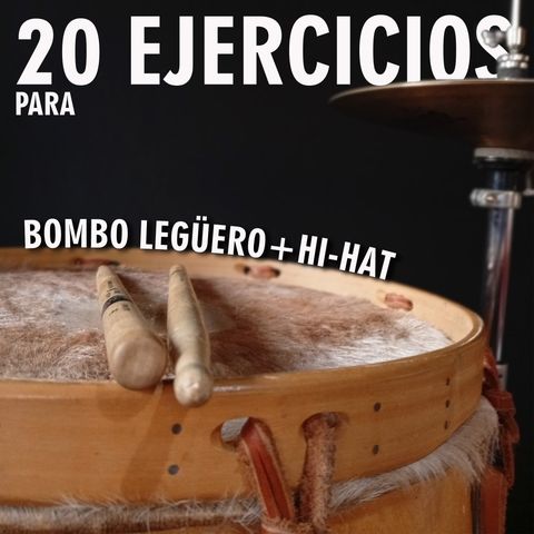 20 Ejercicos para Bombo Legüero + Hi-Hat. CHACARERA (pdf/video)