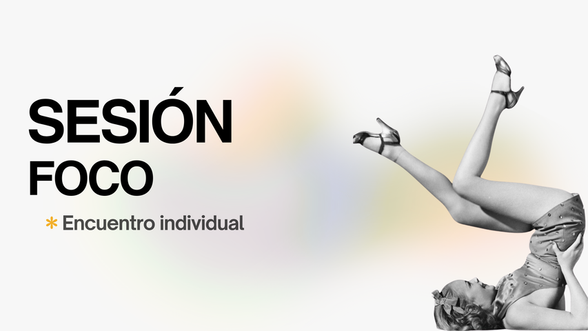 Sesión foco — Encuentro individual