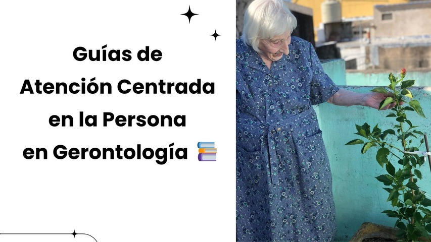 GUíAS de ATENCIóN CENTRADA en la PERSONA en GERONTOLOGíA