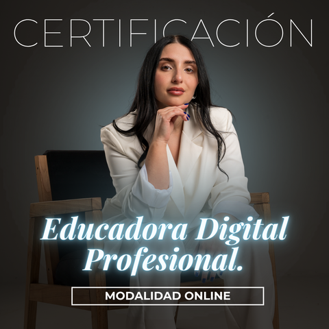 CERTIFICACIÓN EDUCADORA DIGITAL PROFESIONAL
