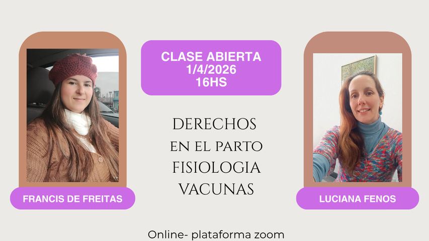 Clase Abierta: Derechos en el Parto, Fisiología, Vacunas