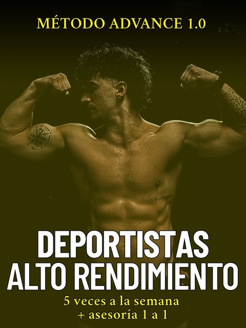 MÉTODO ADVANCE 1.0 - DEPORTISTAS + ASESORIA 