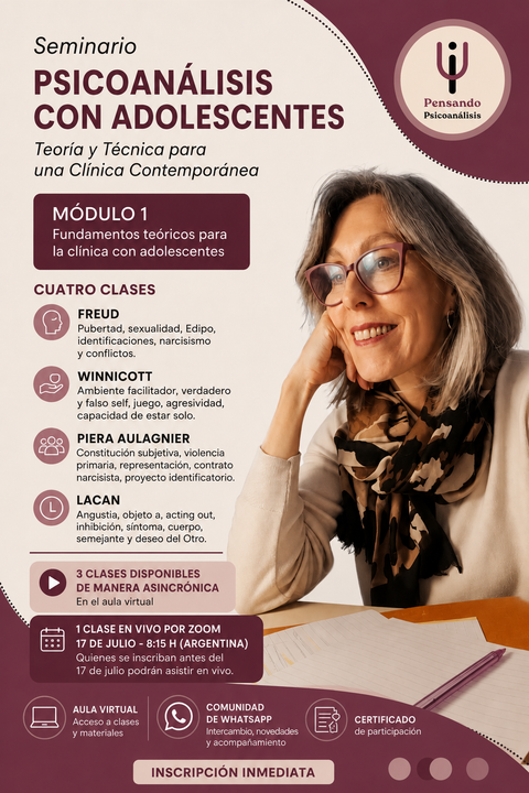 Psicoanálisis con adolescentes. Teoría y técnica para una clínica contemporánea. Módulo 1: Fundamentos teóricos para la clínica con adolescentes