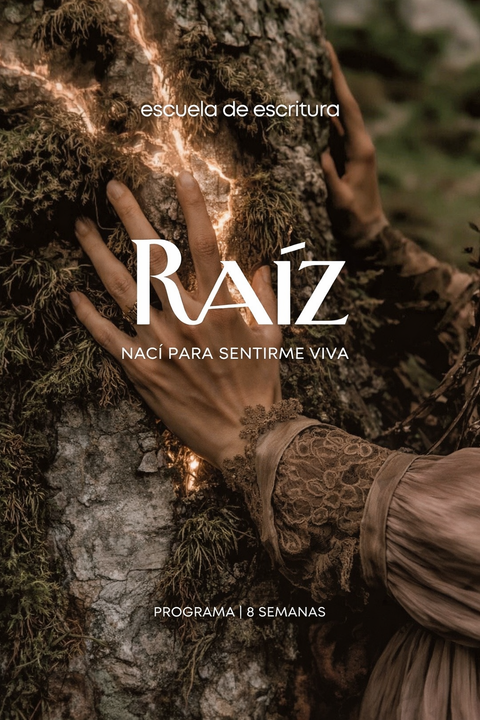 Raíz: Nací para sentirme viva