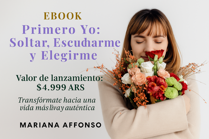 Primero Yo: Soltar, Escucharme y Elegirme