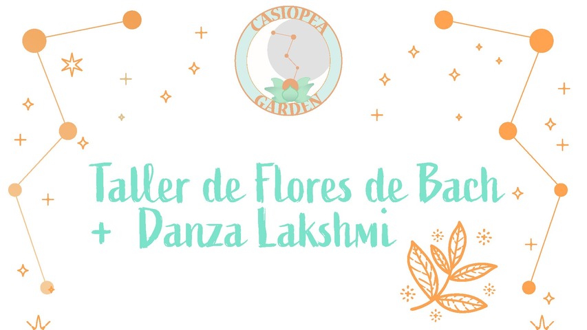 Taller de Flores de Bach para el Bienestar + Danza Lakshmi